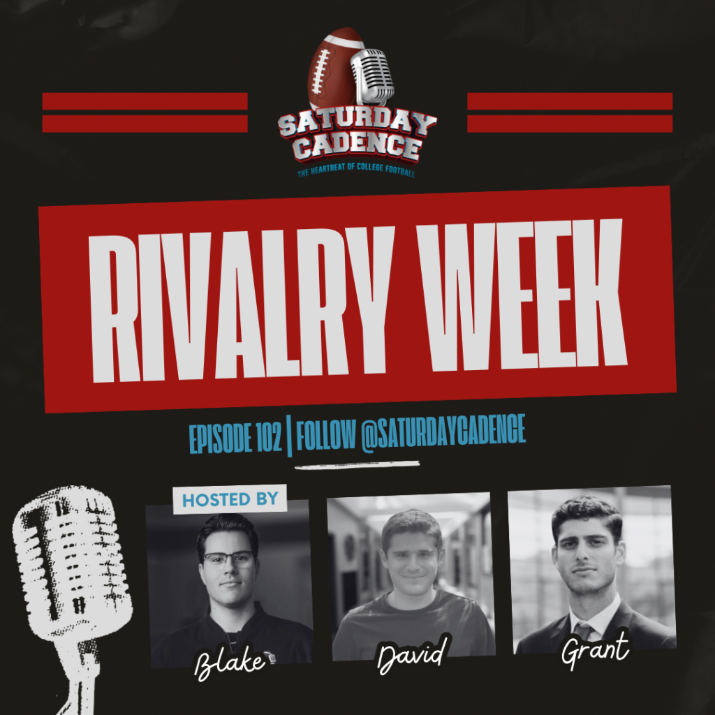 Saturday Cadence Podcast Rivalry Week Episode