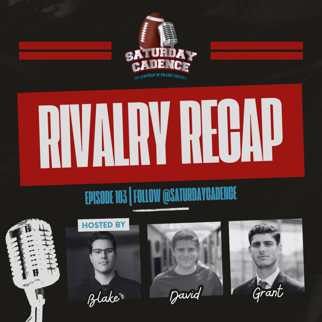 Saturday Cadence Podcast Rivalry Week Recap Episode